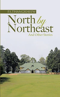 NORTH BY NORTHEAST AND OTHER STORIES