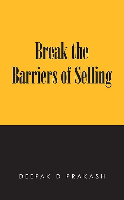 Break the Barriers of Selling: 10 Barriers of Selling to Break