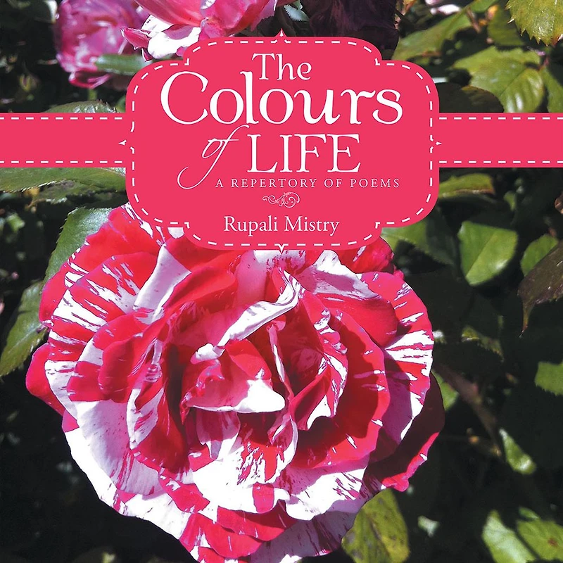 The Colours of Life: A Repertory of Poems