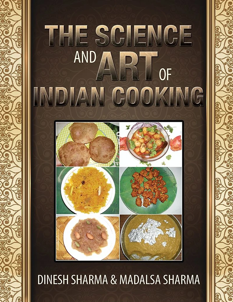 The Science and Art of Indian Cooking: Indian Cooking