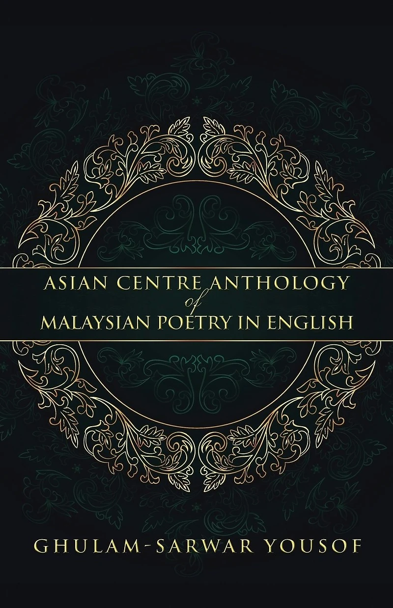 Asian Centre Anthology of Malaysian Poetry English