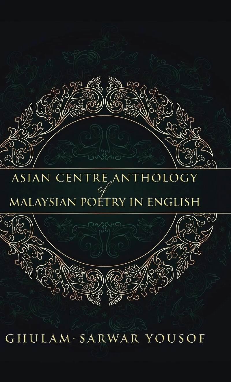 Asian Centre Anthology of Malaysian Poetry English