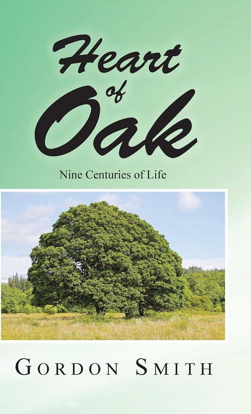 Heart of Oak: Nine Centuries Life