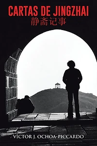 Cartas de Jingzhai (: Reminiscencias estudiantiles en China 1976-1981