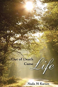 Out of Death Came Life