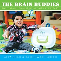 The Brain Buddies: Right Brain Stimulation Activities (0-6Years)