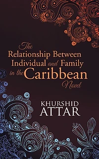 The Relationship Between Individual and Family in the Caribbean Novel