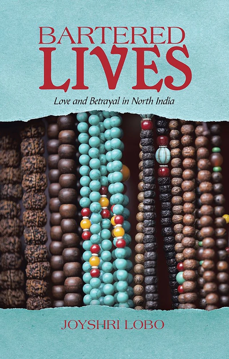 Bartered Lives: Love and Betrayal North India
