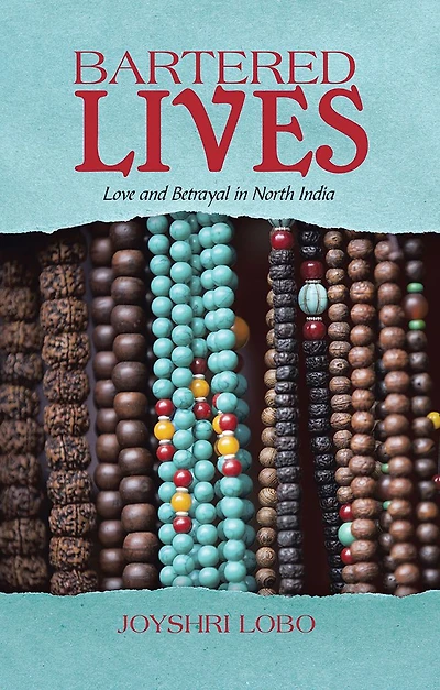 Bartered Lives: Love and Betrayal North India
