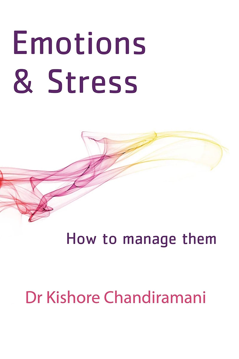 Emotions and Stress: How to Manage Them