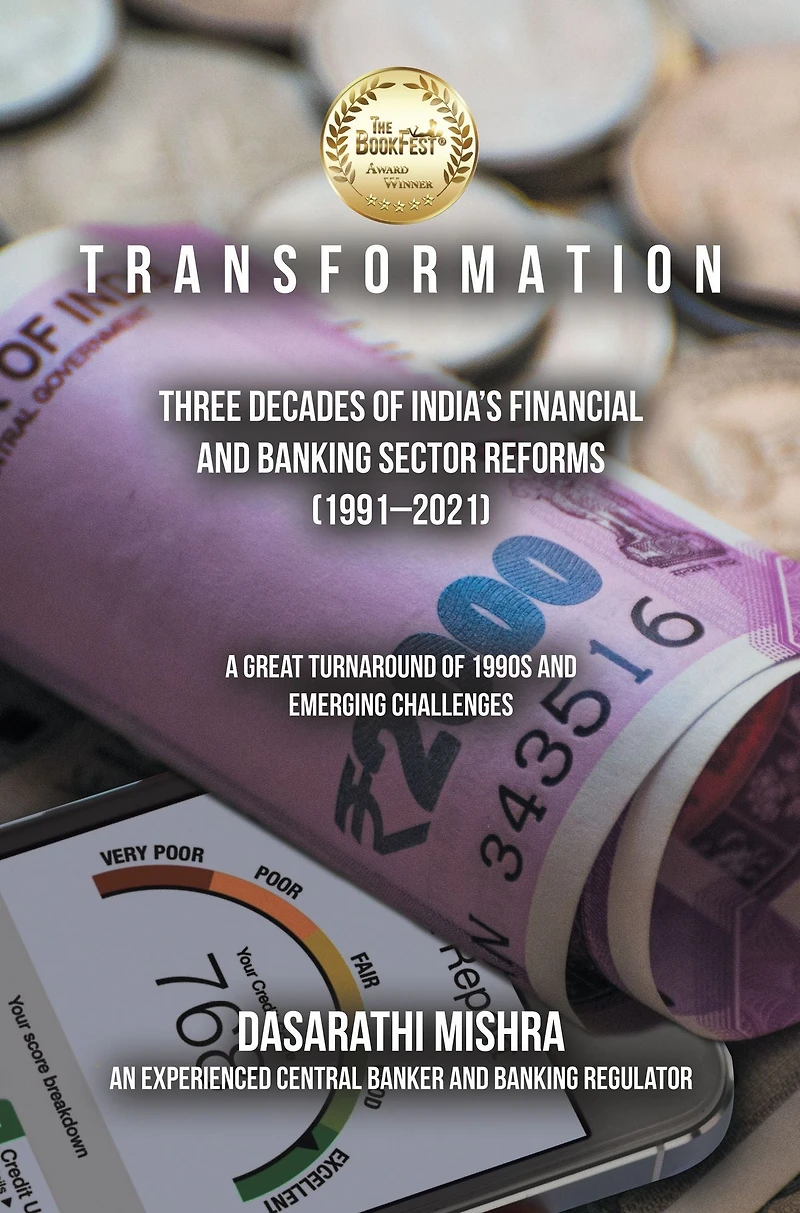 Transformation: Three Decades of India's Financial and Banking Sector Reforms (1991-2021)
