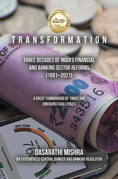 Transformation: Three Decades of India's Financial and Banking Sector Reforms (1991-2021)
