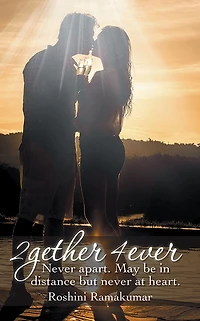 2gether 4ever: Never apart. May be in distance but never at heart.