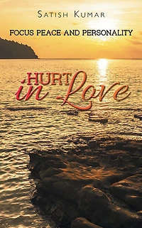 HURT IN LOVE: FOCUS PEACE AND PERSONALITY