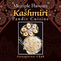 Multiple Flavours of Kashmiri Pandit Cuisine