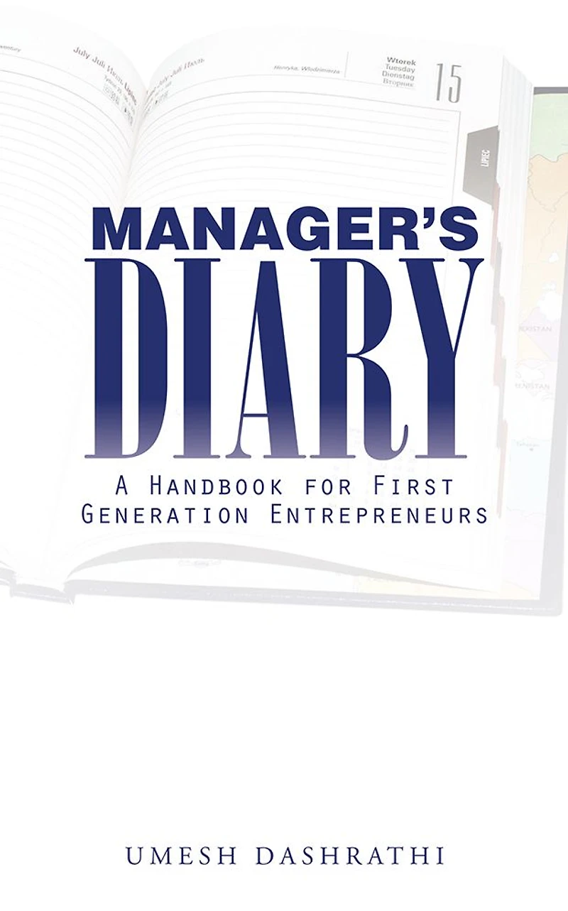 MANAGER'S DIARY: A Handbook for First Generation Entrepreneurs