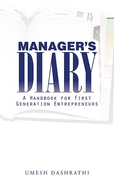 MANAGER'S DIARY: A Handbook for First Generation Entrepreneurs