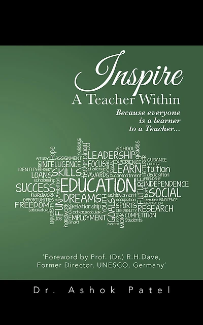 Inspire a Teacher Within: Because Everyone Is a Learner to a Teacher...