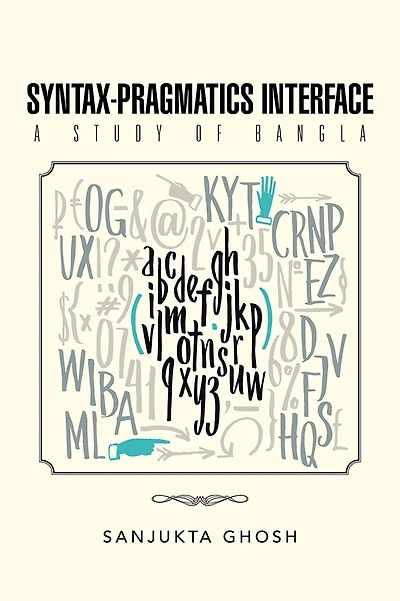 Syntax-Pragmatics Interface: A study of Bangla