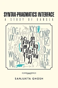 Syntax-Pragmatics Interface: A study of Bangla