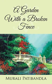 A Garden with a Broken Fence