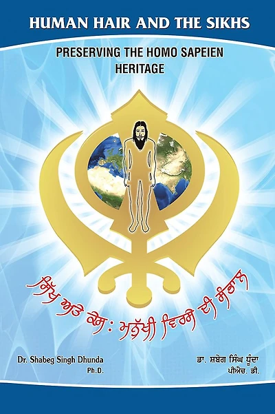 Human Hair and the Sikhs: Preserving the Homo Sapeien Heritage
