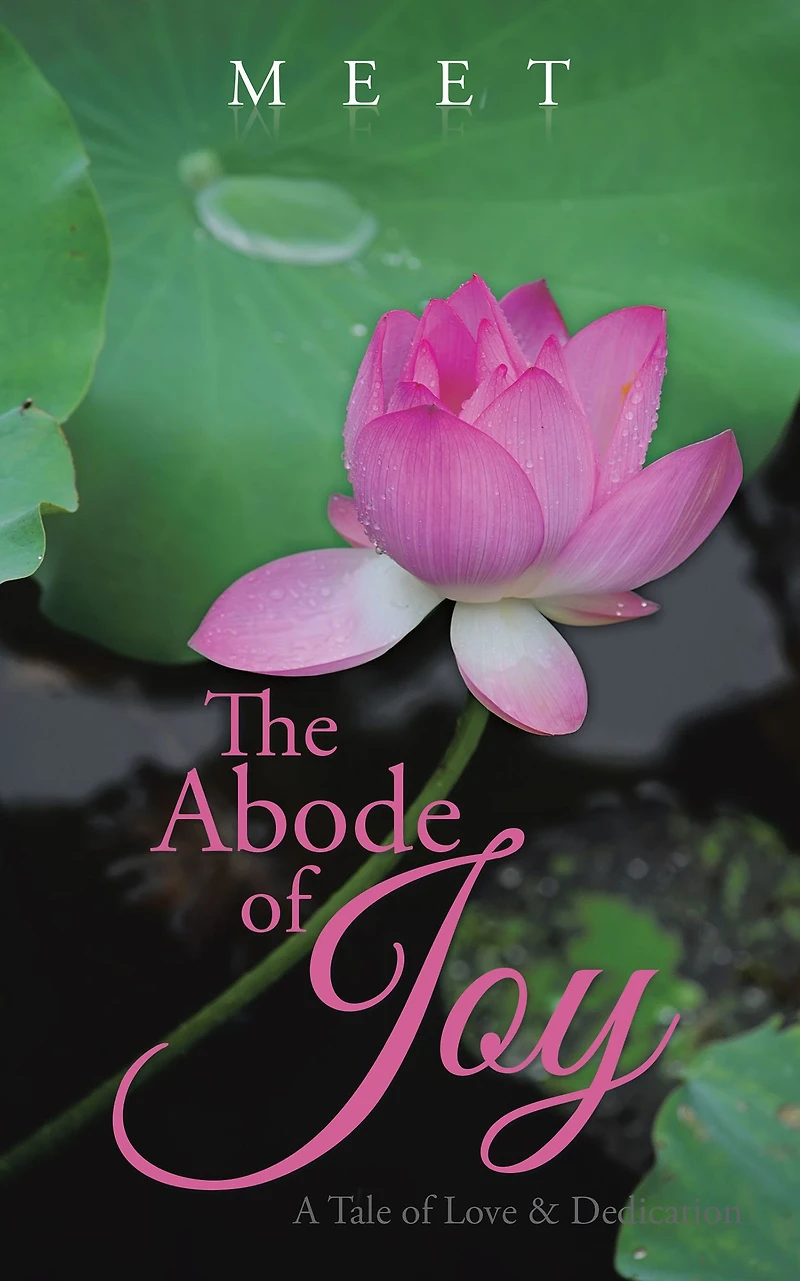 The Abode of Joy: A Tale of Love & Dedication