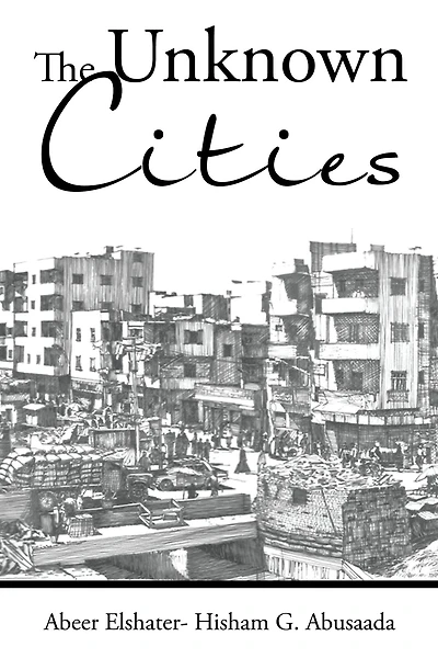 The Unknown Cities: From Loss of Hope to Well-Being [And] Self-Satisfaction