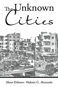 The Unknown Cities: From Loss of Hope to Well-Being [And] Self-Satisfaction
