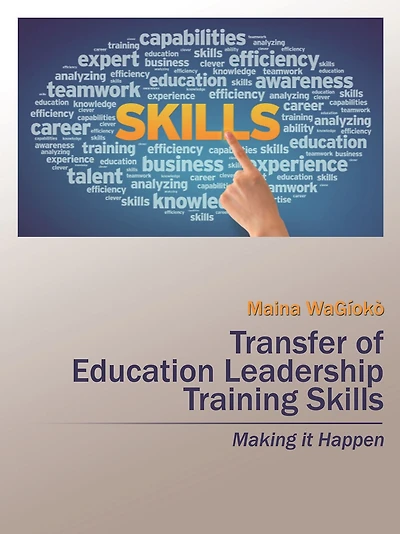 Transfer of Education Leadership Training Skills: Making It Happen