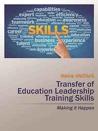 Transfer of Education Leadership Training Skills: Making It Happen