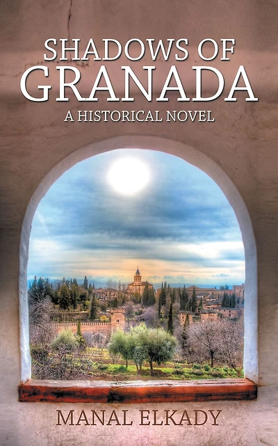 Shadows of Granada: A Historical Novel