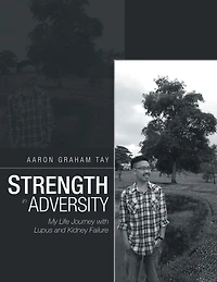 Strength in Adversity: My Life Journey with Lupus and Kidney Failure