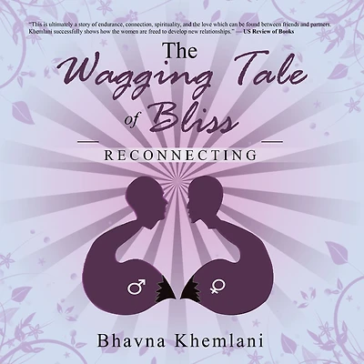 The Wagging Tale of Bliss: Reconnecting