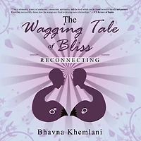 The Wagging Tale of Bliss: Reconnecting