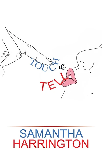 Touch and Tell: A Novel