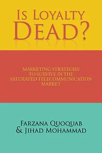 Is Loyalty Dead?: Marketing Strategies to Survive the Saturated Telecommunication Market