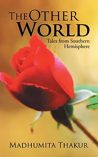 The Other World: Tales from Southern Hemisphere