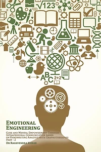 Emotional Engineering: Cure and Mental Empowerment Through Intrapersonal Communication Based on Handwriting Analysis with Graphotherapies