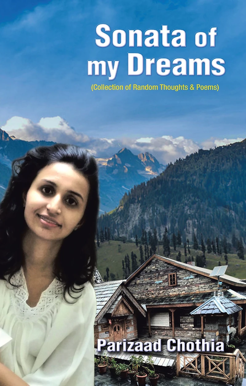 Sonata of My Dreams: A Collection of Random Thoughts & Poems