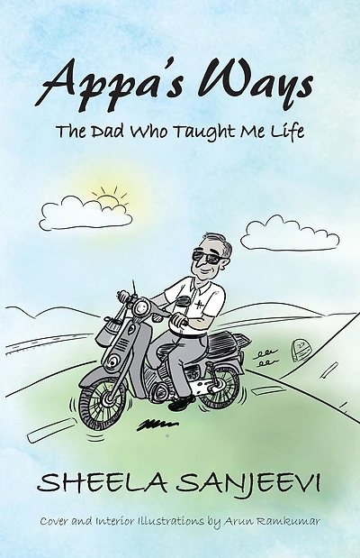 Appa'S Ways: The Dad Who Taught Me Life