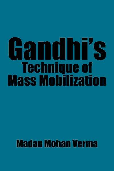 Gandhi'S Technique of Mass Mobilization