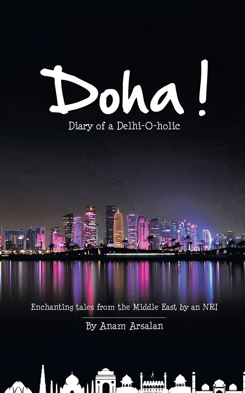 Doha!: Diary of a Delhi-O-Holic