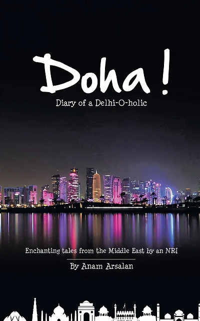 Doha!: Diary of a Delhi-O-Holic