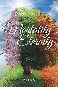 Mortality to Eternity