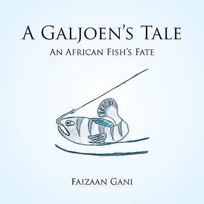 A Galjoen'S Tale: An African Fish'S Fate