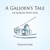 A Galjoen'S Tale: An African Fish'S Fate