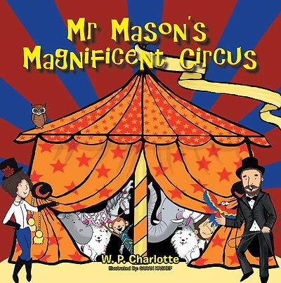 Mr Mason'S Magnificent Circus