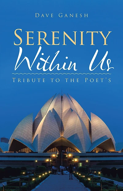 Serenity Within Us: Tribute to the Poet's