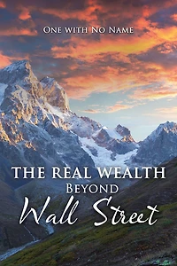 The Real Wealth Beyond Wall Street